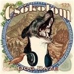 Dog Daze - CD Audio di Csokolom