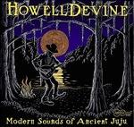 Modern Sounds of Ancient Juju - CD Audio di HowellDevine