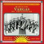 Their First Recordings 1937-1947 - CD Audio di El Mariachi Vargas de Técalitlan