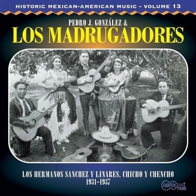 Historic Mexican-American Music vol.13. 1931-1937 - CD Audio di Los Madrugadores