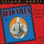 Father of Orquesta Tejana - CD Audio di Beto Villa