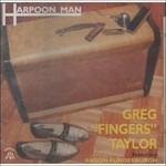 Harpoon Man - CD Audio di Greg Fingers Taylor,Anson Funderburgh