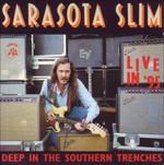 Deep Southern Trenches - CD Audio di Sarasota Slim