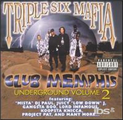 Vol. 2-Club Memphis Undergroun - CD Audio di Three 6 Mafia