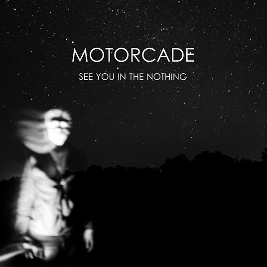 See You In The Nothing - Vinile LP di Motorcade