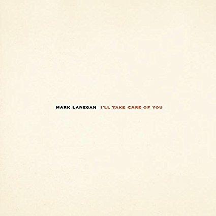 I'll Take Care of You - Vinile LP di Mark Lanegan