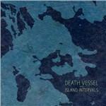 Island Intervals - CD Audio di Death Vessel