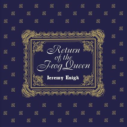 Return of the Frog Queen - CD Audio di Jeremy Enigk