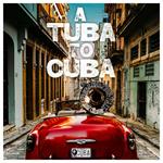 A Tuba to Cuba (Colonna sonora)