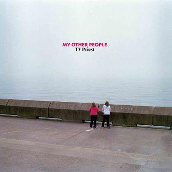 My Other People - CD Audio di TV Priest