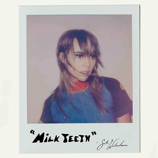 Milk Teeth - CD Audio di Suki Waterhouse