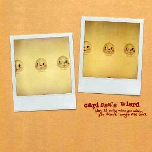 They'll Only Miss You When You Leave - CD Audio di Carissa's Wierd
