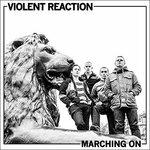 Marching on - Vinile LP di Violent Reaction