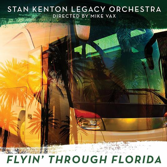 Flyin Through Florida - CD Audio di Stan Kenton