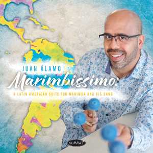 CD Marimbissimo. A Latin American Suite For Juan Alamo