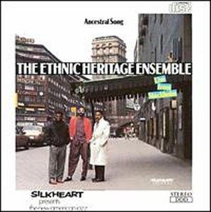 Ancestral Song - CD Audio di Ethnic Heritage Ensemble