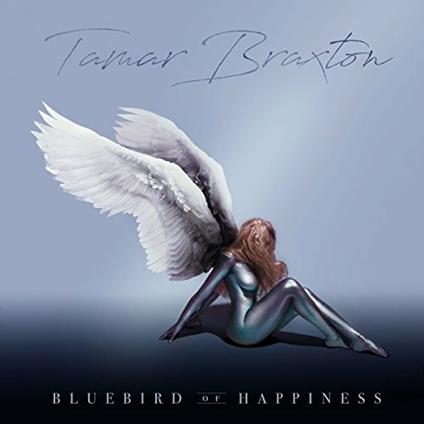 Bluebird of Happiness - CD Audio di Tamar Braxton