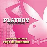 Playboy the Mansion (Colonna sonora) - CD Audio di Felix Da Housecat