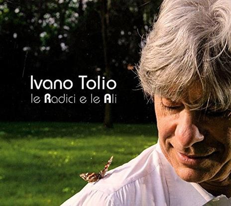 Le radici e le ali - CD Audio di Ivano Tolio