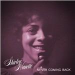Never Coming Back - Vinile LP di Shirley Nanette