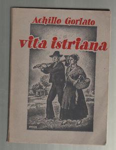 Vita Istriana - Achille Gorlato - copertina