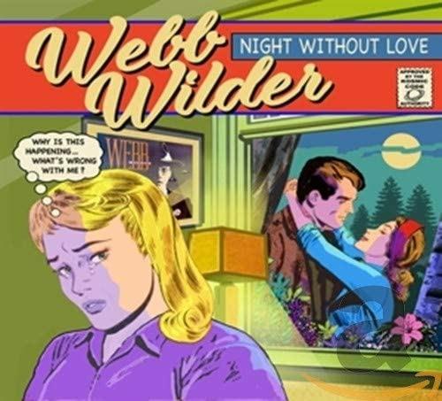 Night Without Love - CD Audio di Webb Wilder