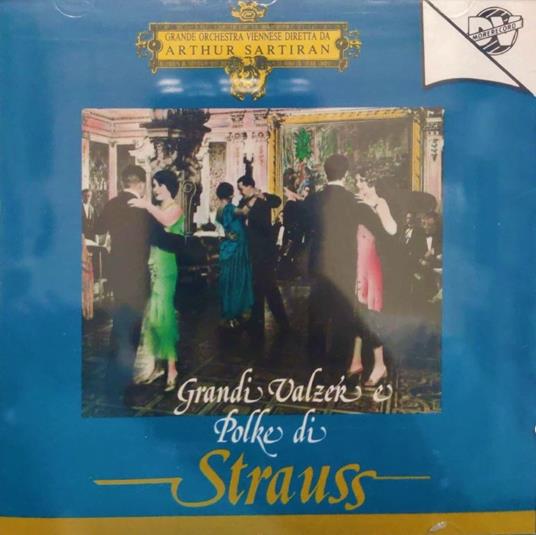 Grandi Valzer e Polke di Strauss - CD Audio di Arthur Sartiran