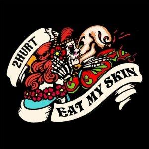 Eat my Skin - CD Audio di 2Hurt