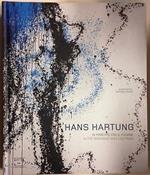 Hans Hartung. In principio era il fulmine - In the Beginning Was Lighting