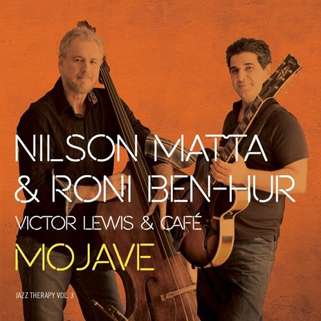 Mojave. Jazz Therapy vol. 3 - CD Audio di Victor Lewis,Nilson Matta,Roni Ben-Hur
