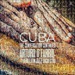 Cuba. Conversation - CD Audio di Arturo O'Farrill