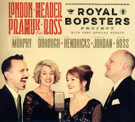 The Royal Bopsters Project - CD Audio di Amy London,Darmon Meader,Dylan Pramuk,Holli Ross
