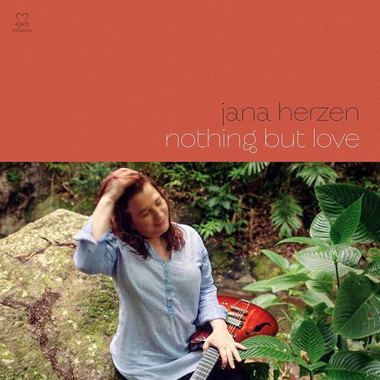Nothing But Love - CD Audio di Jana Herzen