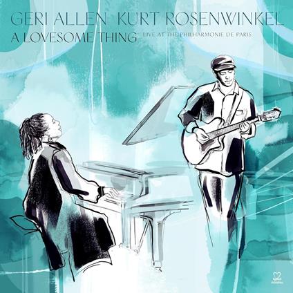 A Lovesome Thing - CD Audio di Kurt Rosenwinkel,Geri Allen