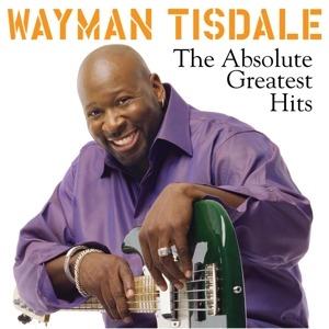 The Absolute Greatest Hits - CD Audio di Wayman Tisdale