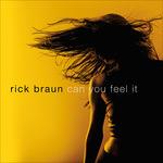 Can You Feel it - CD Audio di Rick Braun