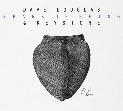 Spark of Being Fig.3 Burst - CD Audio di Dave Douglas