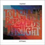 Touch my Beloved's Thought - CD Audio di Greg Ward