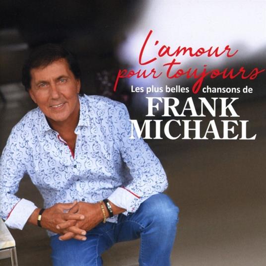 L'Amour Pour Toujours - CD Audio di Frank Michael
