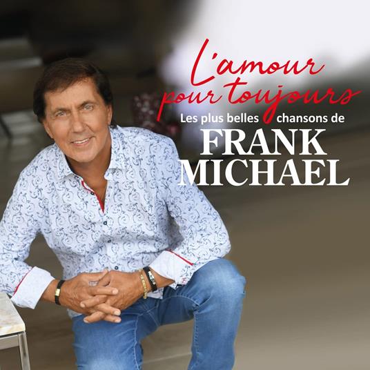 L'Amour Pour Toujours - CD Audio di Frank Michael