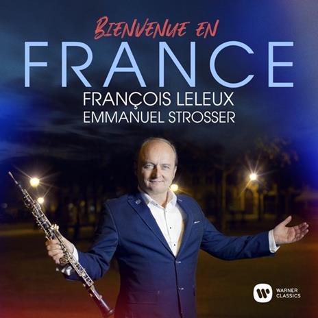 Bienvenue En France - CD Audio di Francois Leleux