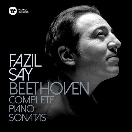 Sonate per pianoforte complete - CD Audio di Ludwig van Beethoven,Fazil Say