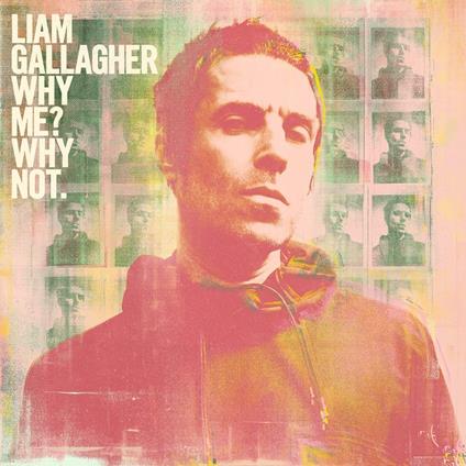 Why Me? Why Not. (Deluxe Edition) - CD Audio di Liam Gallagher