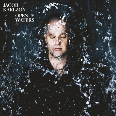 Open Waters (Digipack) - CD Audio di Jacob Karlzon