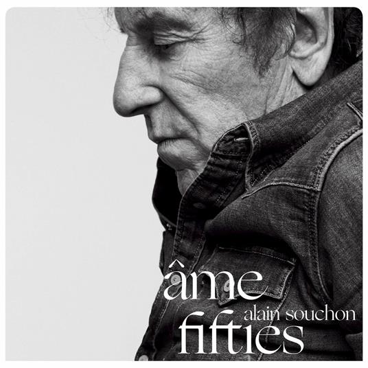 Ame Fifties - CD Audio di Alain Souchon