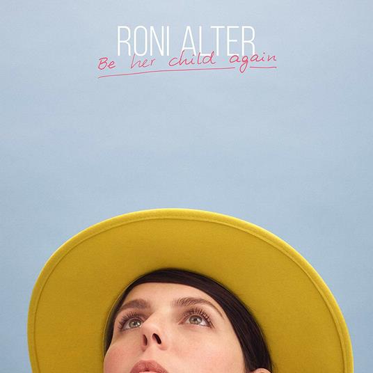Be Her Child Again - CD Audio di Roni Alter