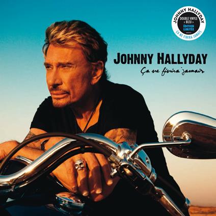 Ca ne finira jamais (Sky-Blue Coloured Vinyl) - Vinile LP di Johnny Hallyday