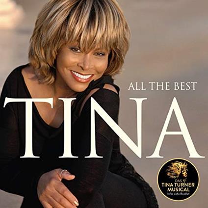 All The Best (Musical Edition) - CD Audio di Tina Turner