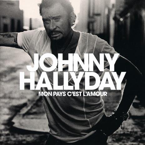 Mon pays c'est l'amour - CD Audio di Johnny Hallyday