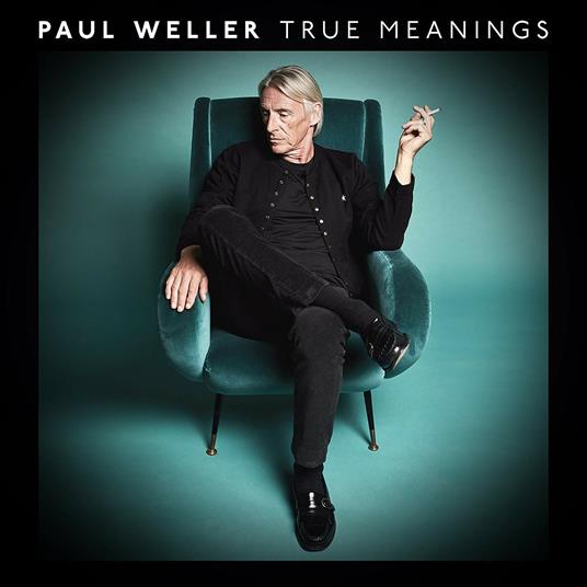 True Meanings - CD Audio di Paul Weller